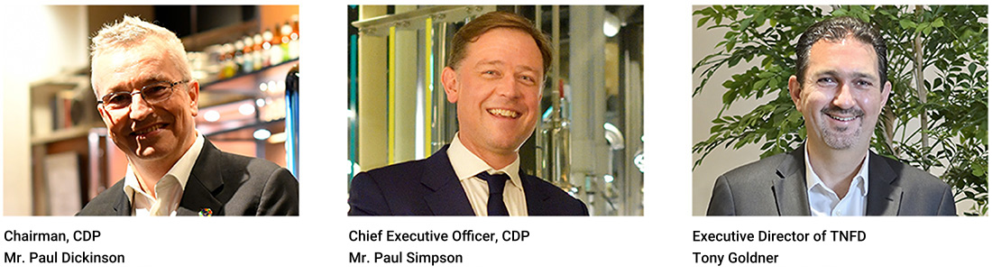 Chairman,CDPMr.Paul Dickinson. Chief Executive Officer, CDPMr.Paul Simpson. Executive Director of TNFDTony Goldner.